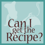 CanIGettheRecipe